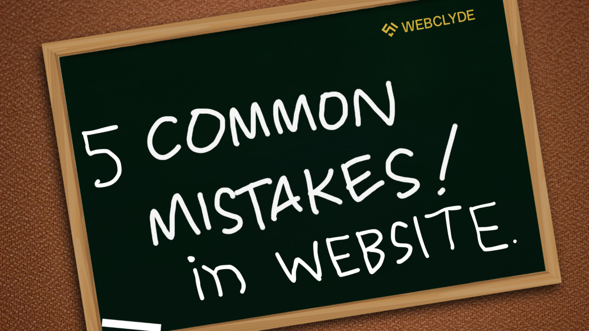 5 Common Website Mistakes That Turn Off Customers (And How to Fix Them)