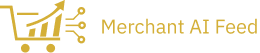 Merchant AI Feed
